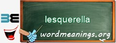 WordMeaning blackboard for lesquerella